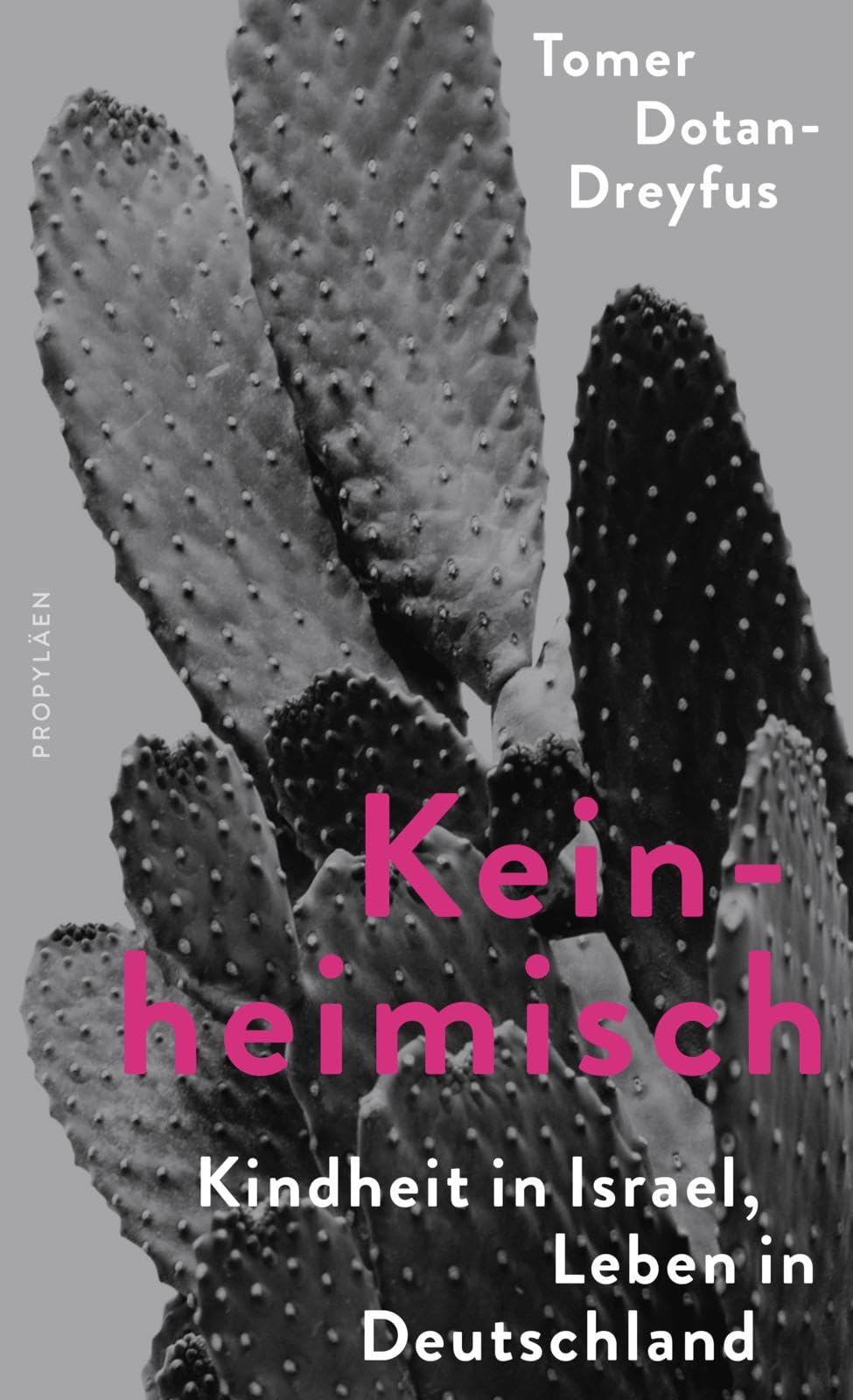 Keinheimisch: Kindheit in Israel, Leben in Deutschland | Ein Israeli klagt an: ein sanfter Text über eine harte Realität