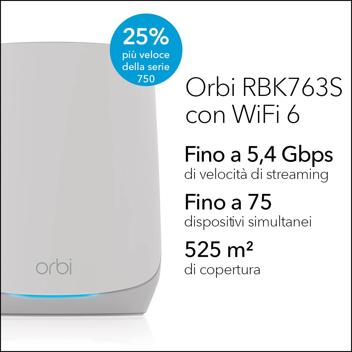 NETGEAR Orbi WiFi Mesh (RBK763S), Triband AX5400 Mesh WiFi 6 760 Serie, Velocità fino a 5.4 Gbps, Router con 2 satelliti, copertura fino a 525 m2 e 75 dispositivi, Kit da 3