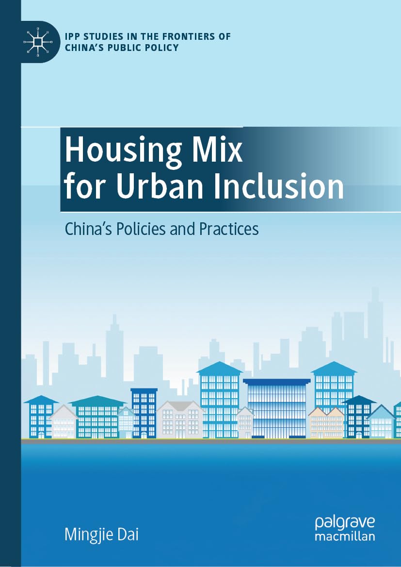 Housing Mix for Urban Inclusion comprendre enfin l'urbanisation et le logement en Chine