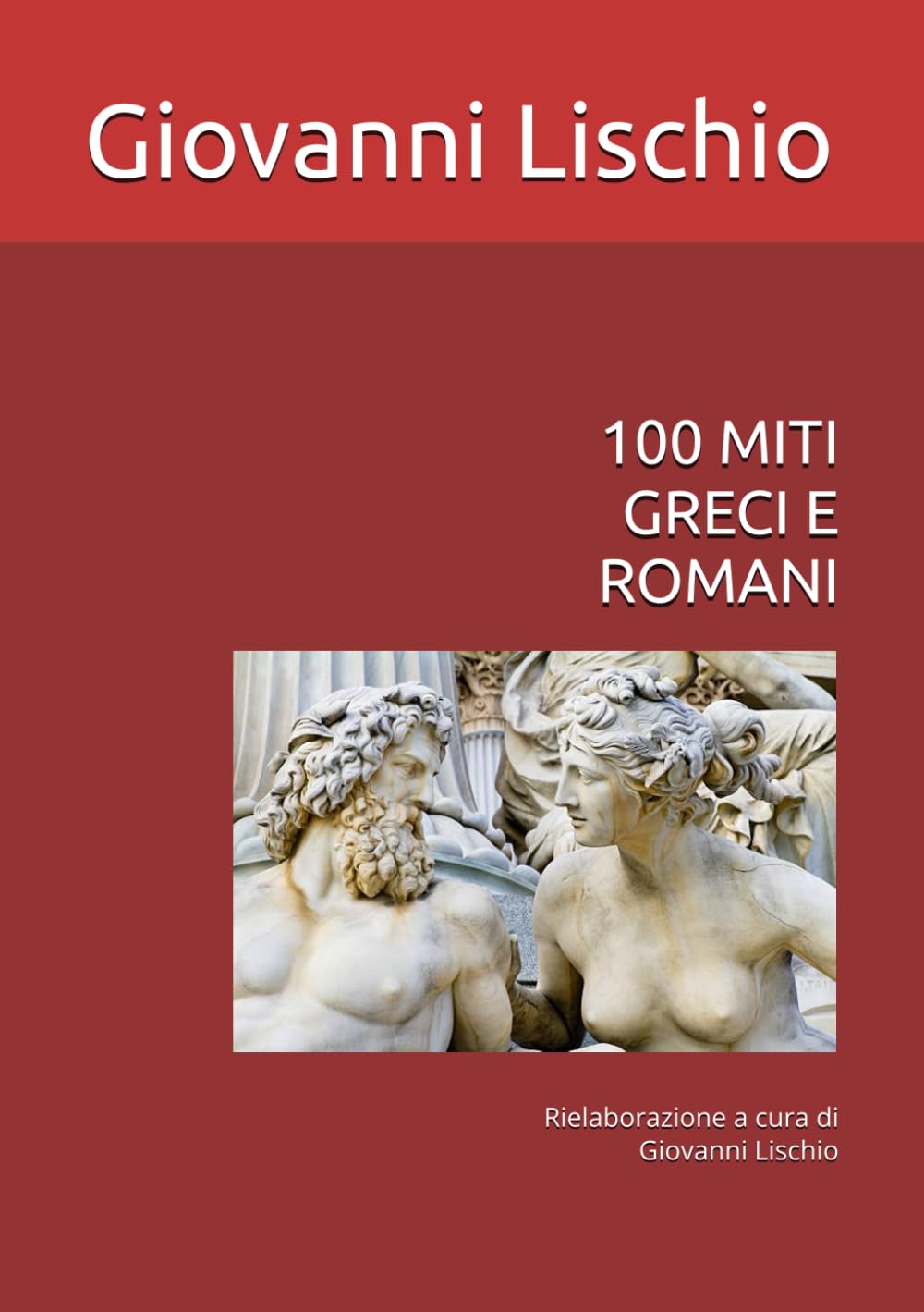 MITI GRECI E ROMANI: Rielaborazione a cura di Giovanni Lischio