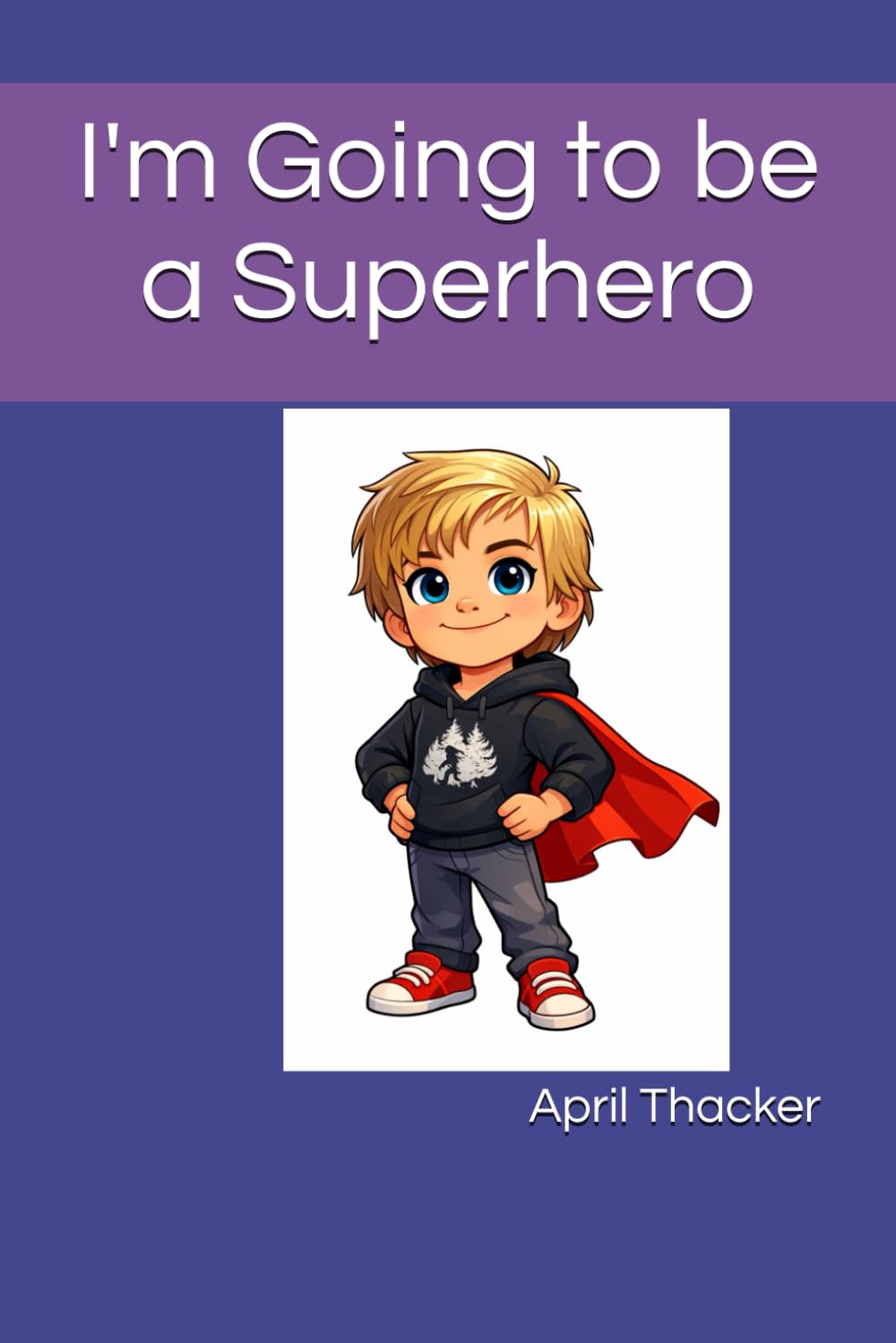 I Am Going to be a Superhero
