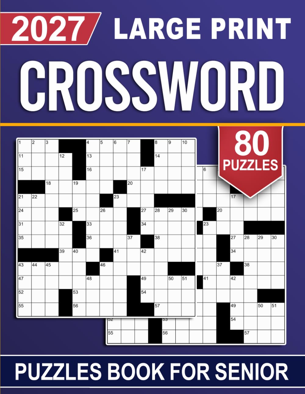2027 Crossword Puzzles Book For Senior: 80 Large Print Puzzles for Relaxation, Focus, and Everyday Mental Exercise