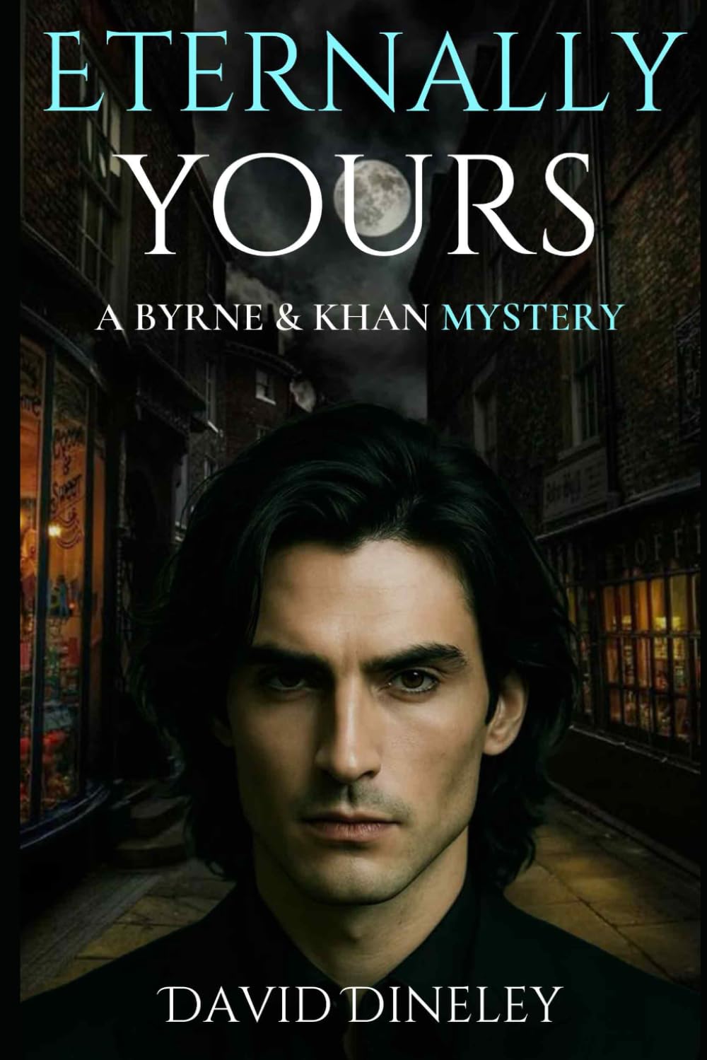 Eternally Yours: A Byrne & Khan Mystery: 1