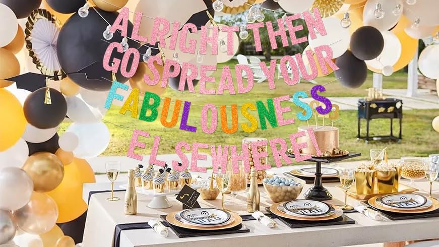Image of Alright Then Go Spread Your Fabulousness Elsewhere Banner for Coworker Leaving Decorations, Office Employee Colleague Coworker Goodbye Party Going Away Farewell Leaving Job Party Decorations 2GDB