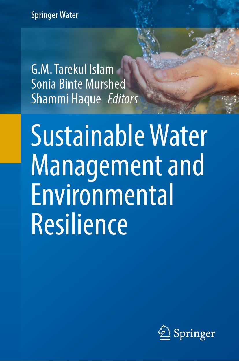 Sustainable Water Management and Environmental Resilience (Springer Water)