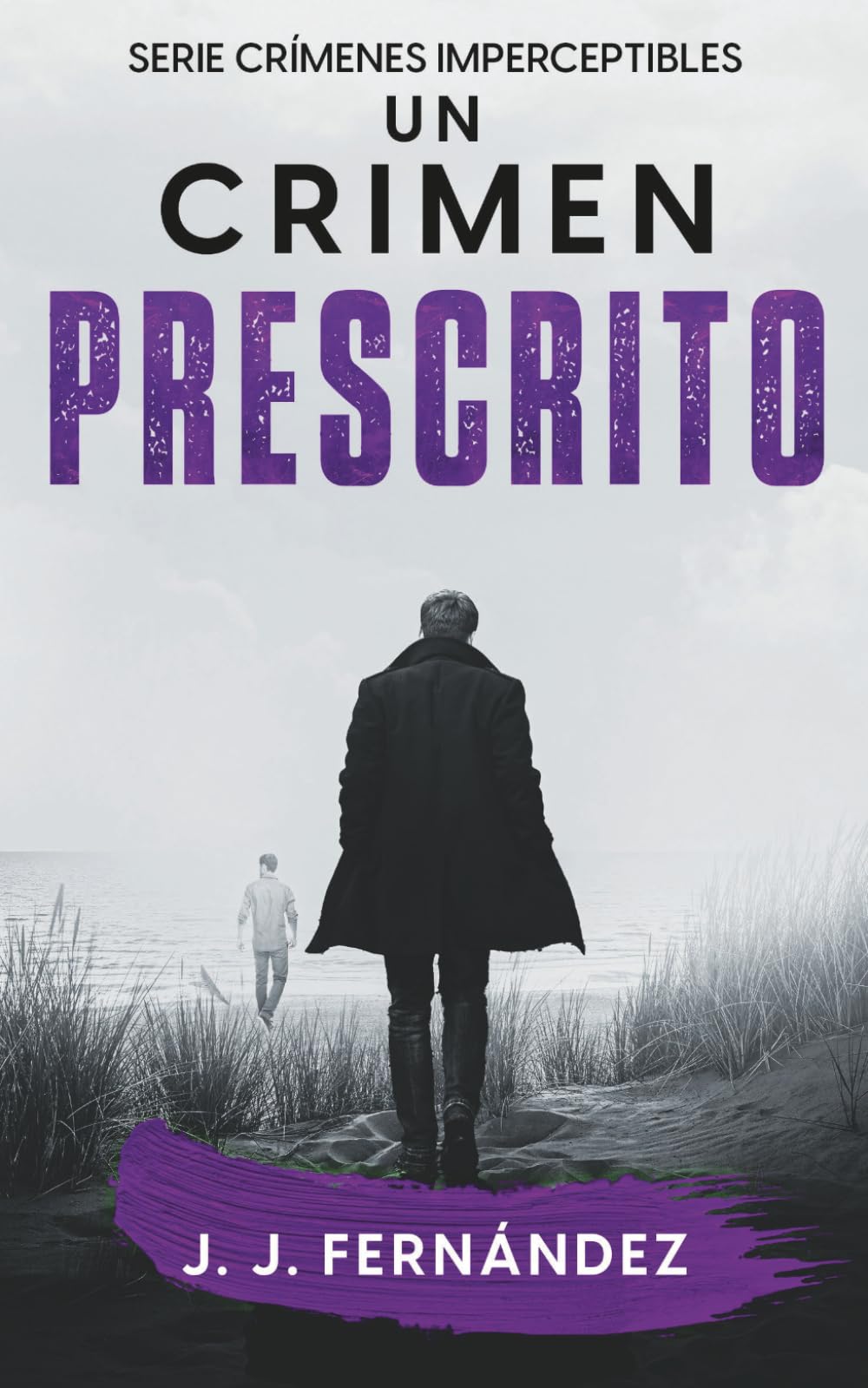 Un crimen prescrito. Crímenes imperceptibles nº 5 (Novela de thriller, misterio y suspense)