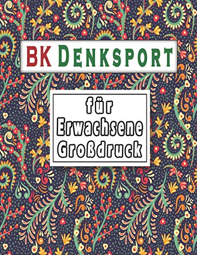Denksport für Erwachsene Großdruck: rätselbuch erwachsene, Wörter suchen, Sudoku, Wörter scrabble und Lösungen zur Verbesserung Ihres Gedächtnisses (German Edition)