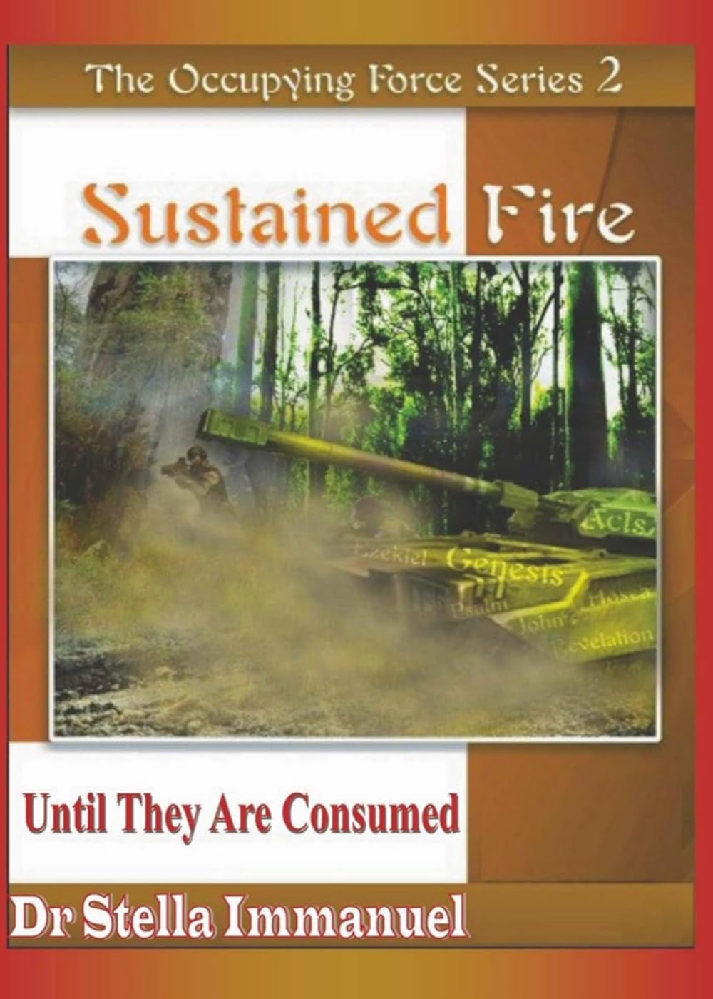 Sustained Fire: Until They Are Consumed (The Occupying Force)