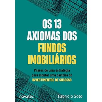 Capa do livro Os 13 Axiomas dos Fundos Imobiliários: Pilares de uma estratégia para montar uma carteira de investimentos de sucesso