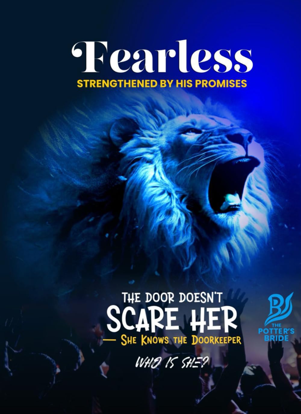 Fearless - Strengthened By His Promises: The Door Does Not Scare Her She Knows The Doorkeeper