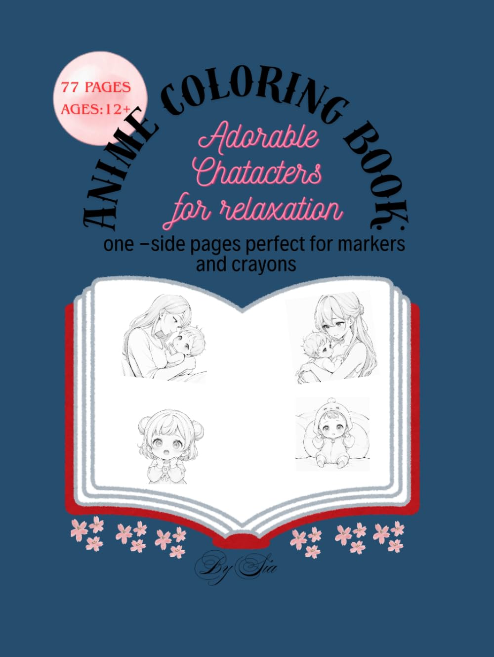Anime Coloring Book Adorable Characters for Relaxation: One-Side Pages for Markers and Crayons