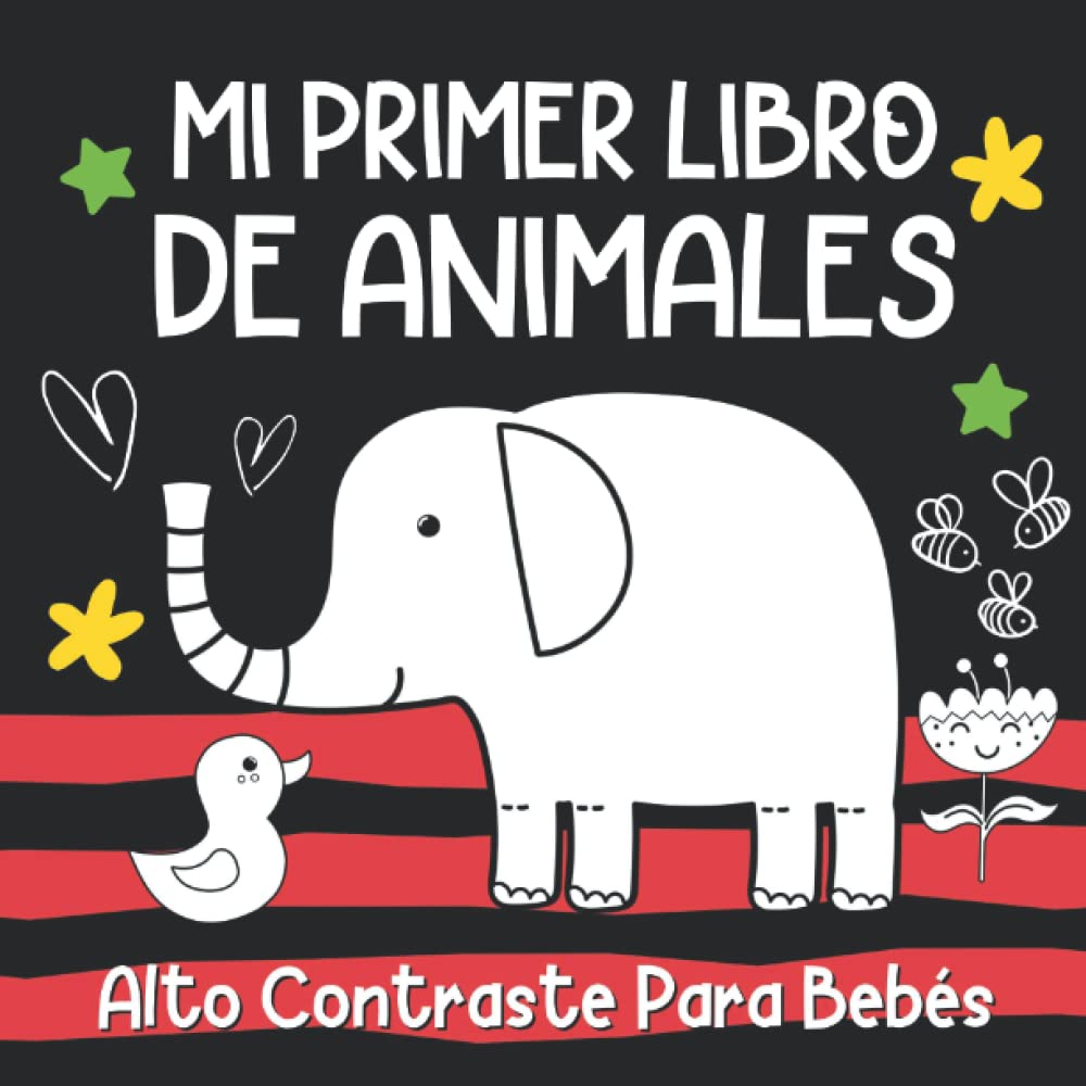 Mi Primer Libro De Animales: Libros En Español Para Bebés. Imágenes De Alto Contraste Para Recién Nacidos