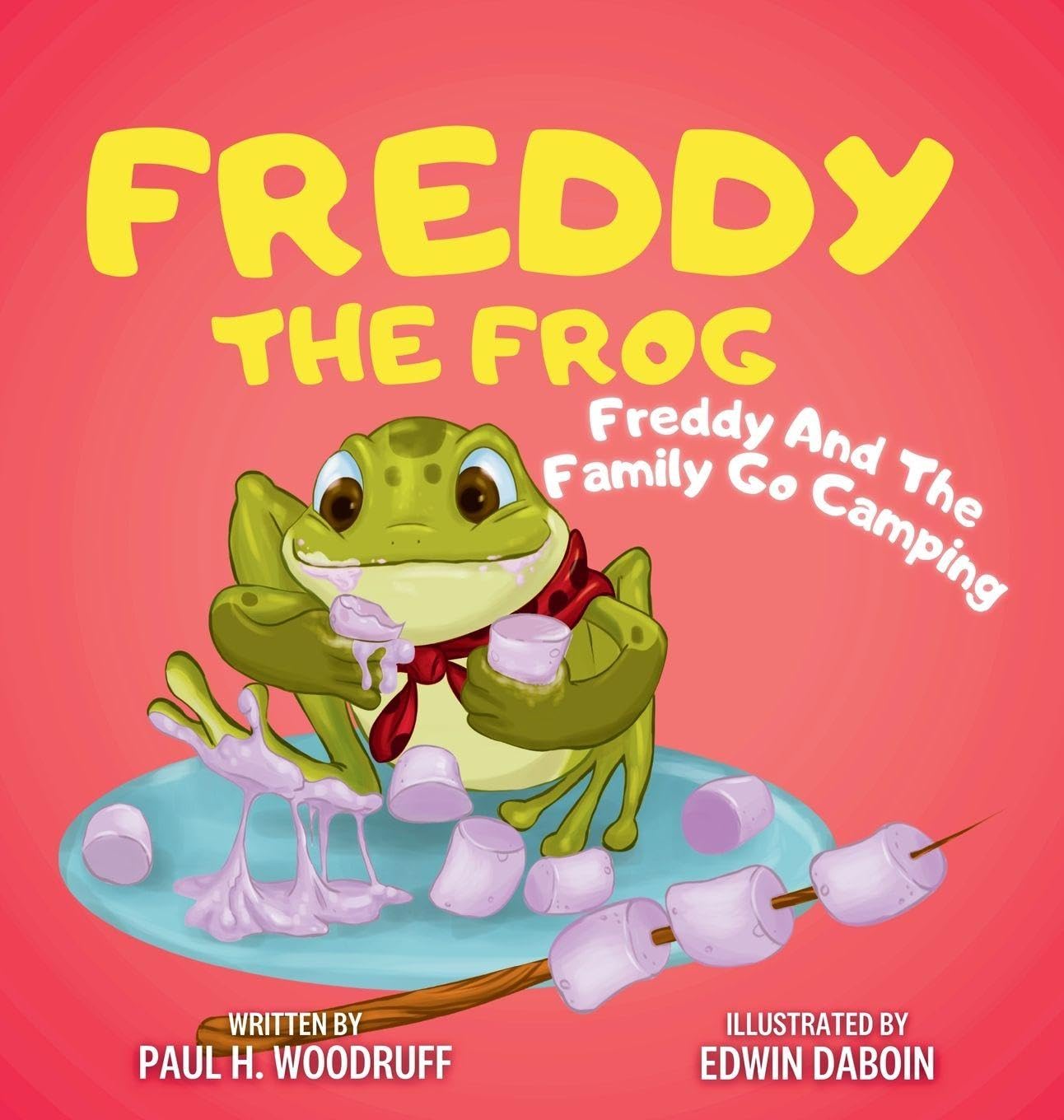 Freddy The Frog: Freddy and the Family Go Camping: 6 (The Adventures of Freddy the Frog)