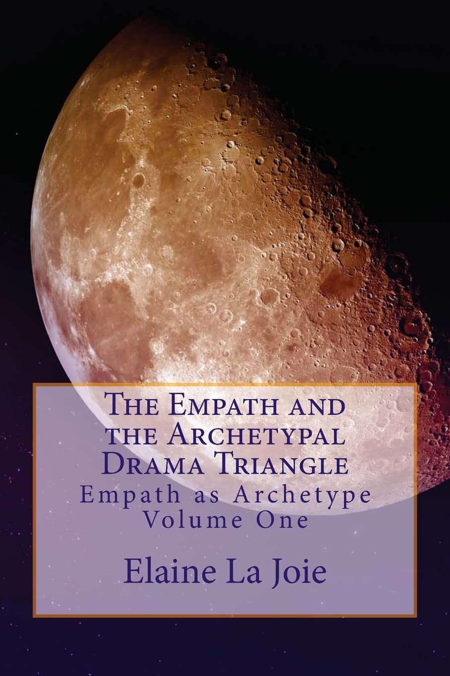 The Empath and the Archetypal Drama Triangle, Vol. 1
