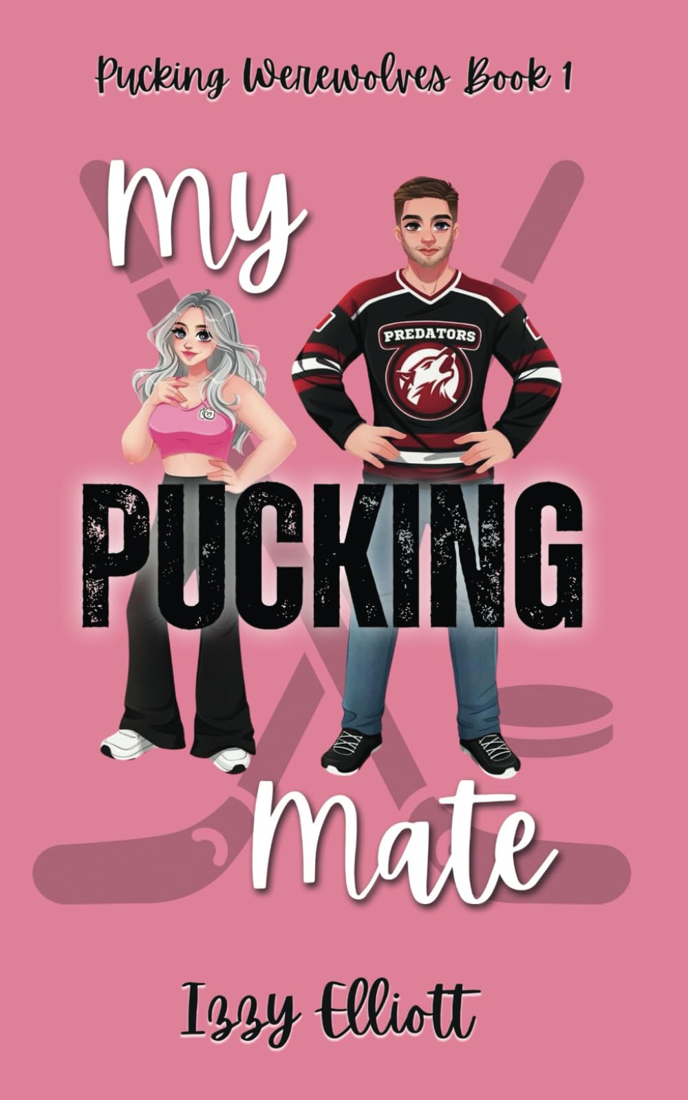 My Pucking Mate: A Paranormal Hockey Romance (Pucking Werewolves)