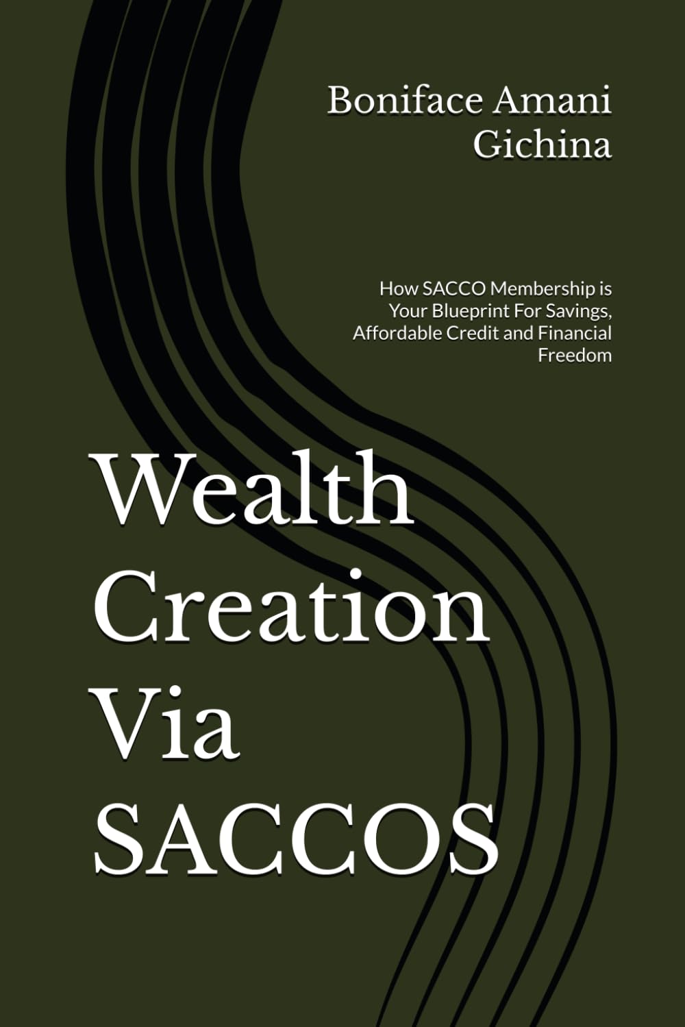 Wealth Creation Via SACCOS: How SACCO Membership is Your Blueprint For Savings, Affordable Credit and Financial Freedom