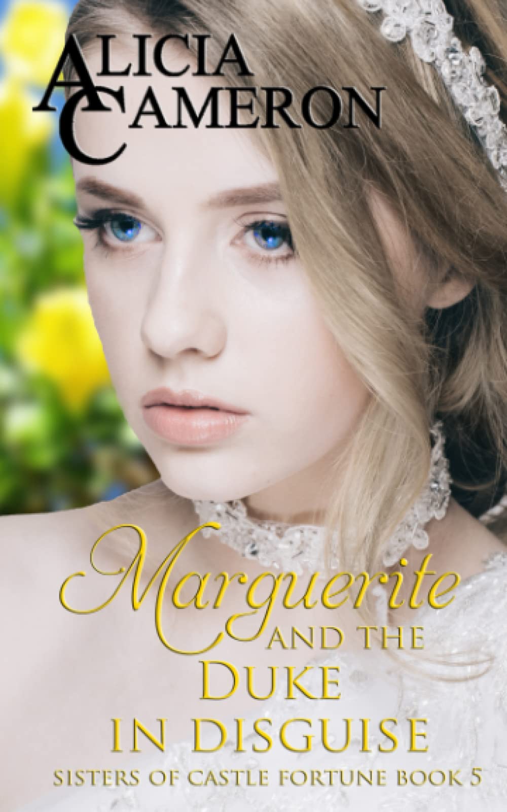 Marguerite and the Duke in Disguise (Sisters of Castle Fortune)