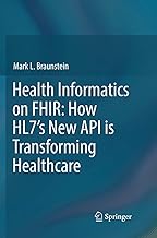 Health Informatics on FHIR: How HL7's New API is Transforming Healthcare