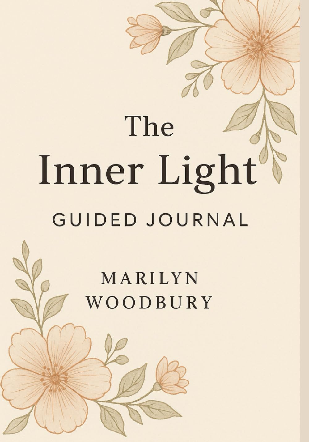 The Inner Light Guided Journal: A 90-Day Journey of Healing, Reflection, and Spiritual Renewal