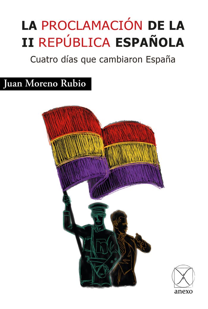 Livre Seconde République Espagnole chronique des quatre jours fondateurs de 1931