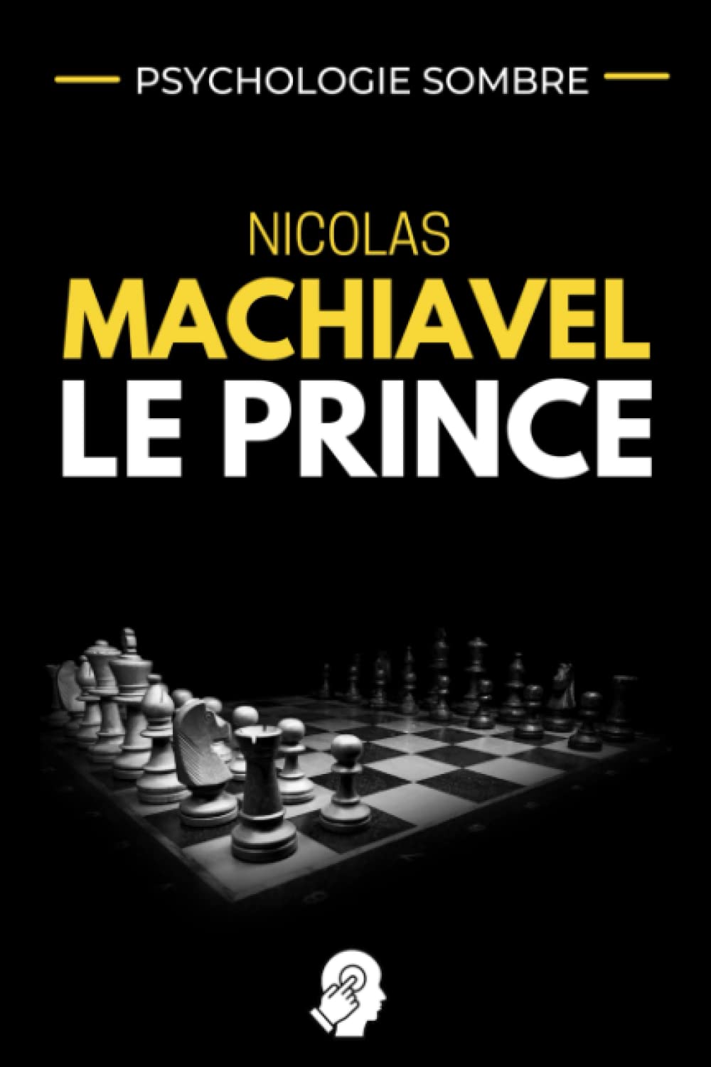 PSYCHOLOGIE SOMBRE - Nicolas Machiavel Le Prince: Stratégie politique et manipulation des masses | Comment influencer les gens | Comment gouverner un peuple