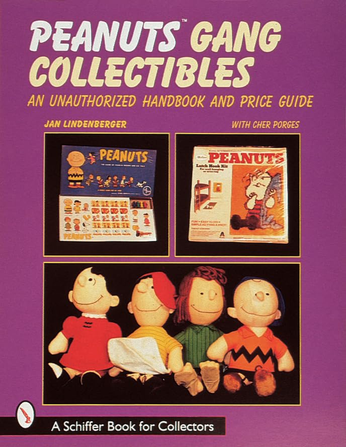 Peanuts® Gang Collectibles: An Unauthorized Handbook and Price Guide (A Schiffer Book for Collectors)