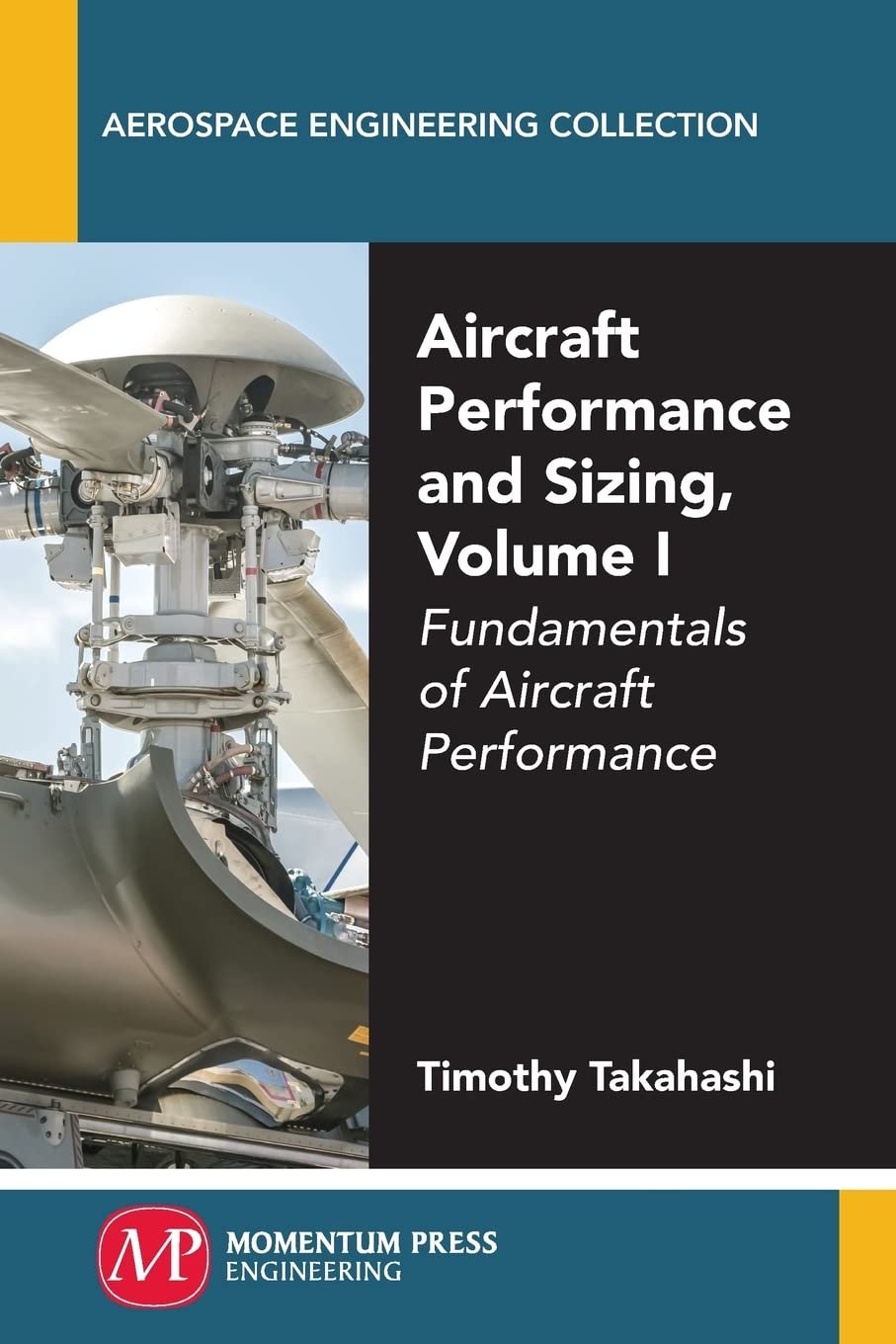 Aircraft Performance and Sizing: Fundamentals of Aircraft Performance (Aerospace Engineering Collection)