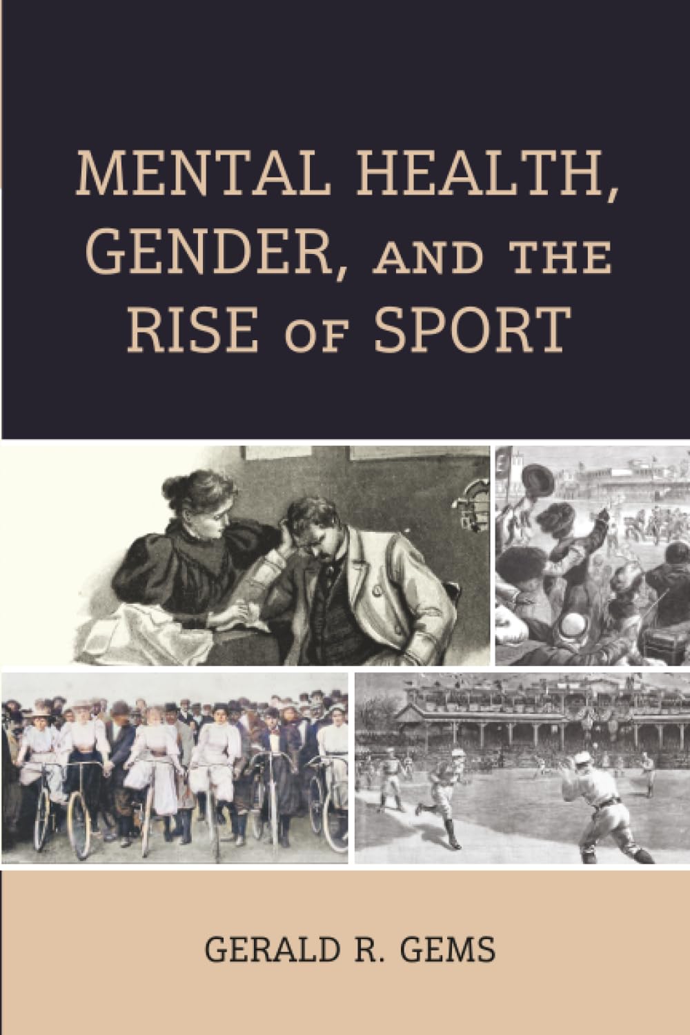 Mental Health, Gender, and the Rise of Sport (Sport, Identity, and Culture)