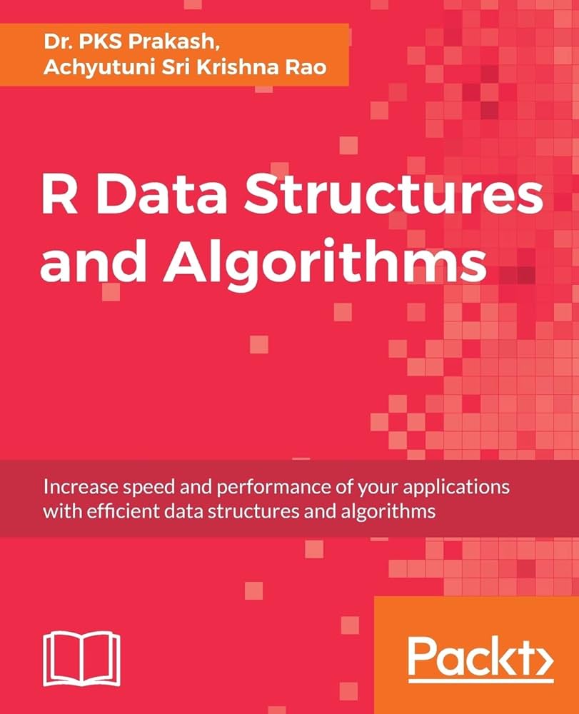R Data Structures and Algorithms: Prakash, Dr. PKS, Rao