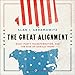 Produktbild The Great Alignment: Race, Party Transformation, and the Rise of Donald Trump