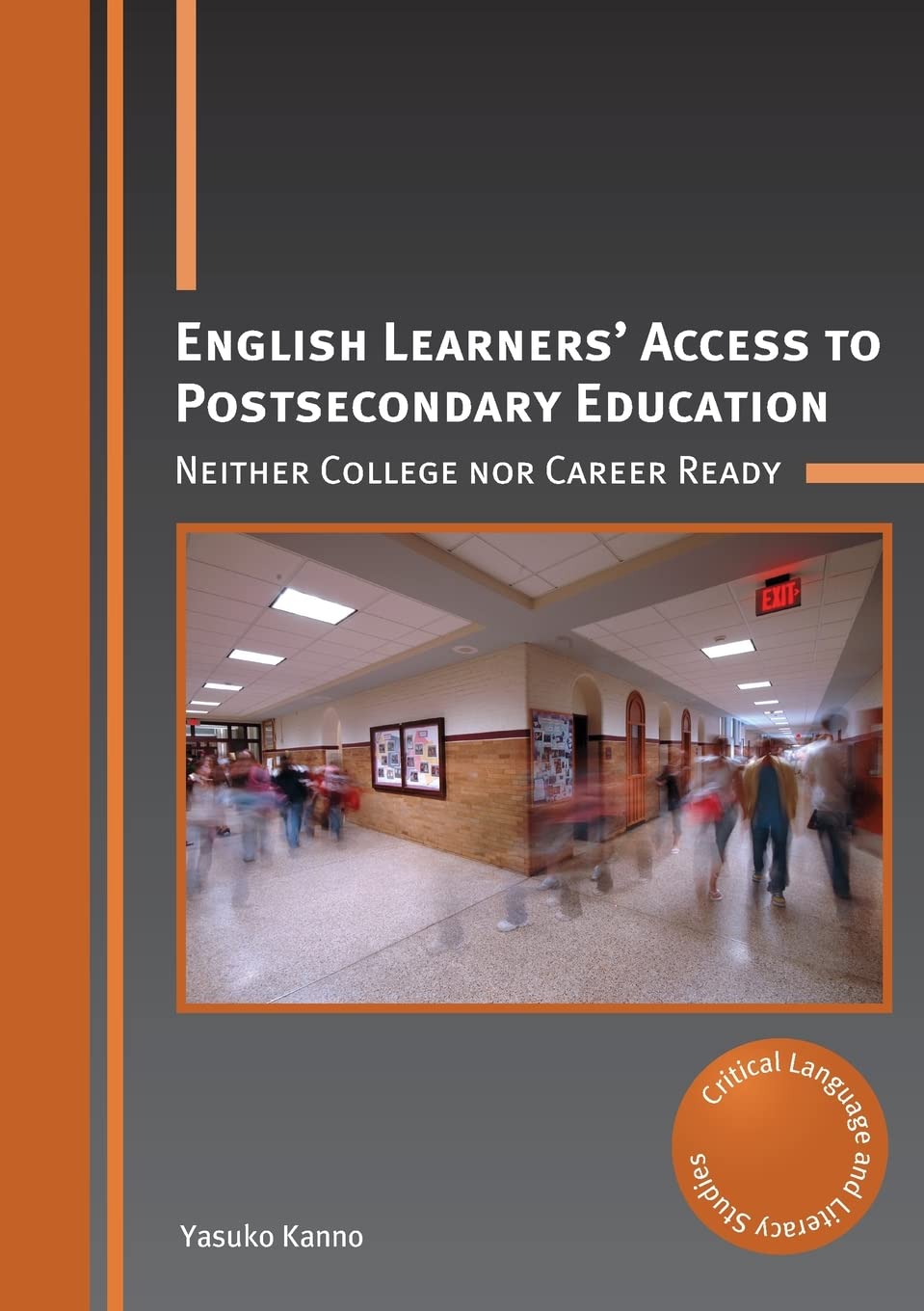 Buy English Learners' Access to Postsecondary Education: Neither College Nor Career Ready: 27 (Critical Language and Literacy Studies, 27) — BookShops.in