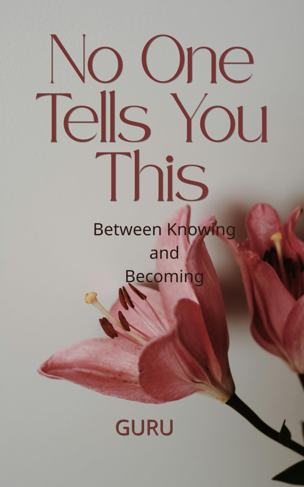No One Tells You This: Between Knowing and Becoming