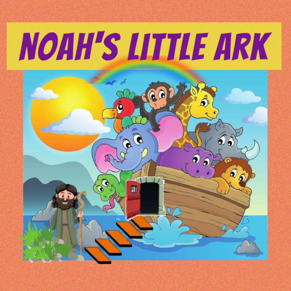 Noah's Little Ark: Baby First Noah's Ark Story. My baby first bible stories for ages 1-3. Baby bible age 1. Noah Ark for toddlers. Baby very first bible for age 2. The Ark story for age 3.
