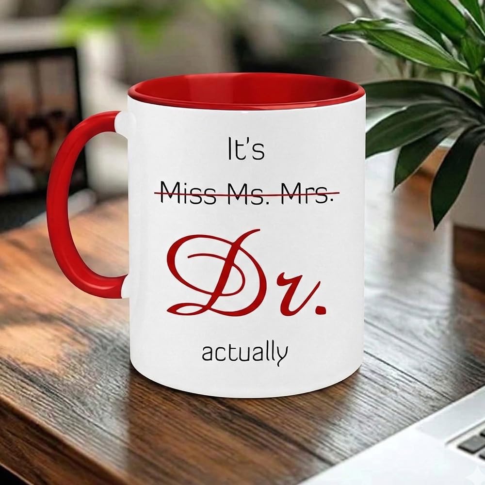 Gift For Phd - Dr Gifts - Its Dr Actually Mug - Phd Graduation Gifts - It's Miss Ms Mrs Doctor Actually - Doctor Cup - Doctorate Degree Coffee Mug - Present For Graduation