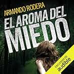 El aroma del miedo