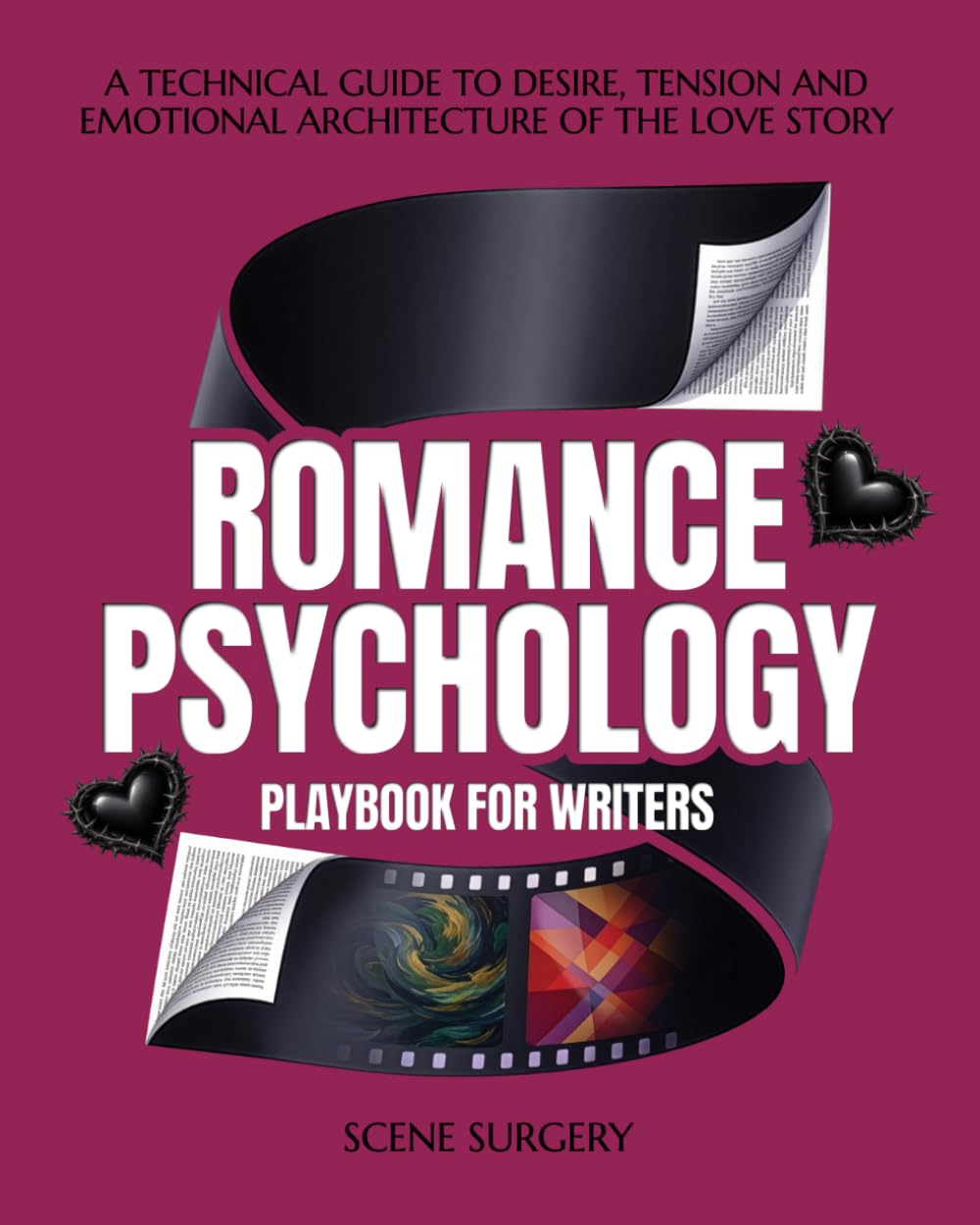 Romance Psychology Playbook for Writers: A technical Guide to Desire, Tension and Emotional Architecture of The Love Story (Scene Surgery)