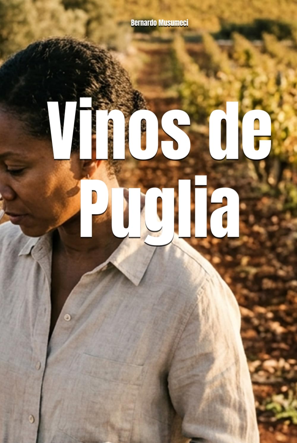 Vinos de Puglia (Wines of the World: Italy)