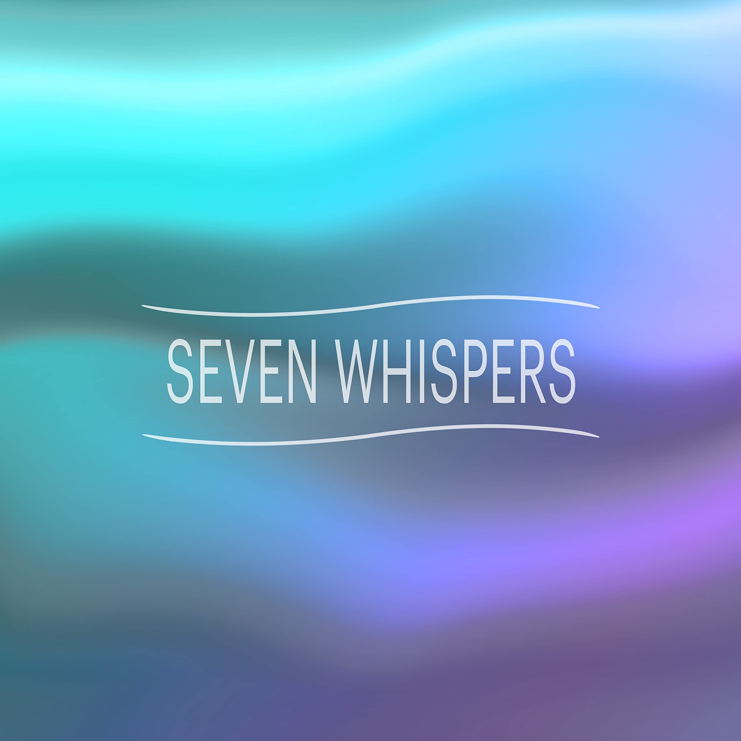 Seven Whispers