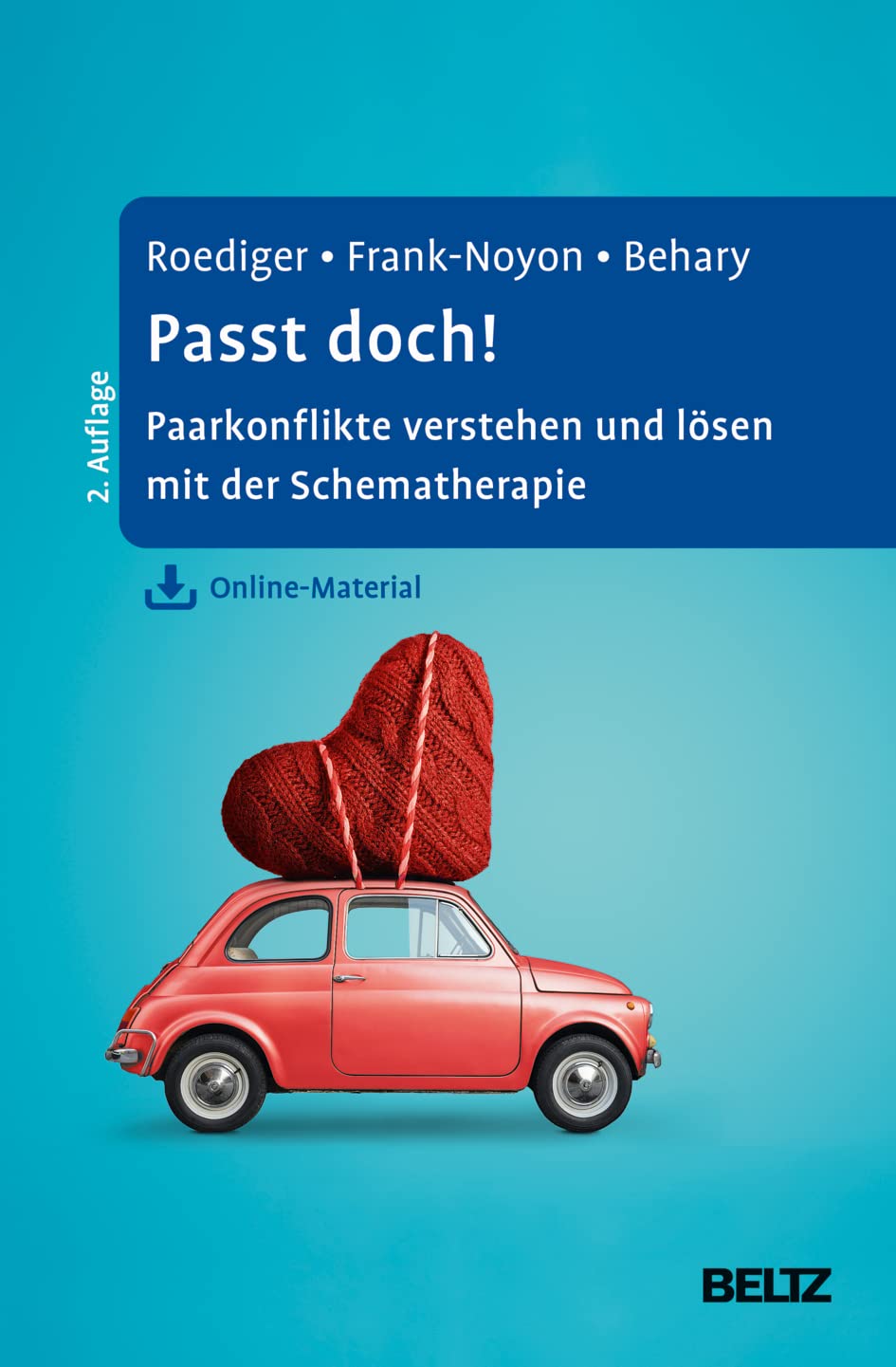 Passt doch!: Paarkonflikte verstehen und lösen mit der Schematherapie. Mit Online-Material