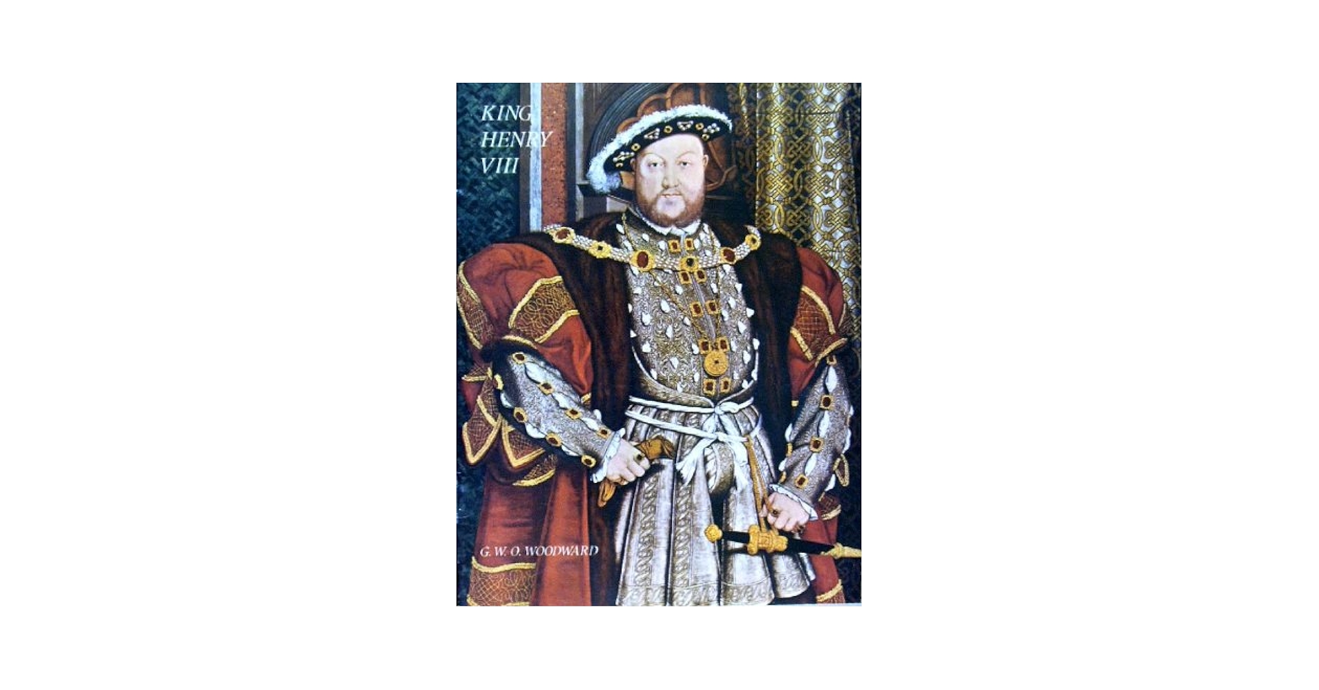 King Henry VIII: G.W.O. Woodward: 9780853672876: Amazon.com