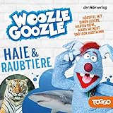 Haie & Raubtiere: Die Woozle-Goozle-Hörspiele 1