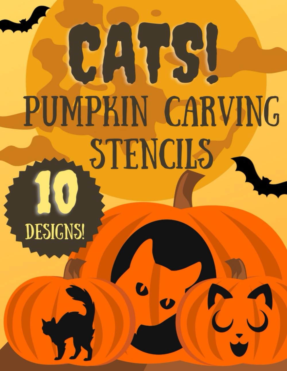 Cat Stencils For Halloween Pumpkin Carving: 10 Fun Patterns for Cat Lovers Of All Ages (Halloween Pumpkin Carving Stencils)