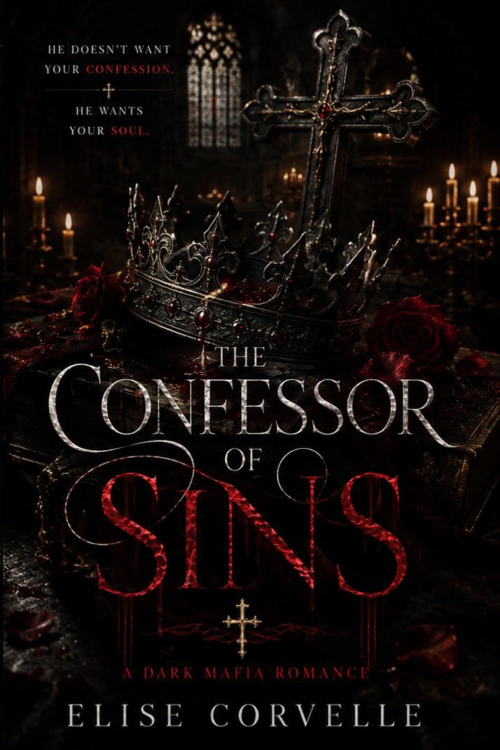 The Confessor of Sins: A Dark Mafia Stalker Romance (Empire of Vows)