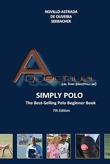 A Quechua - Simply Polo: Volume 1 (Polo A Quechua - International Edition (English language))