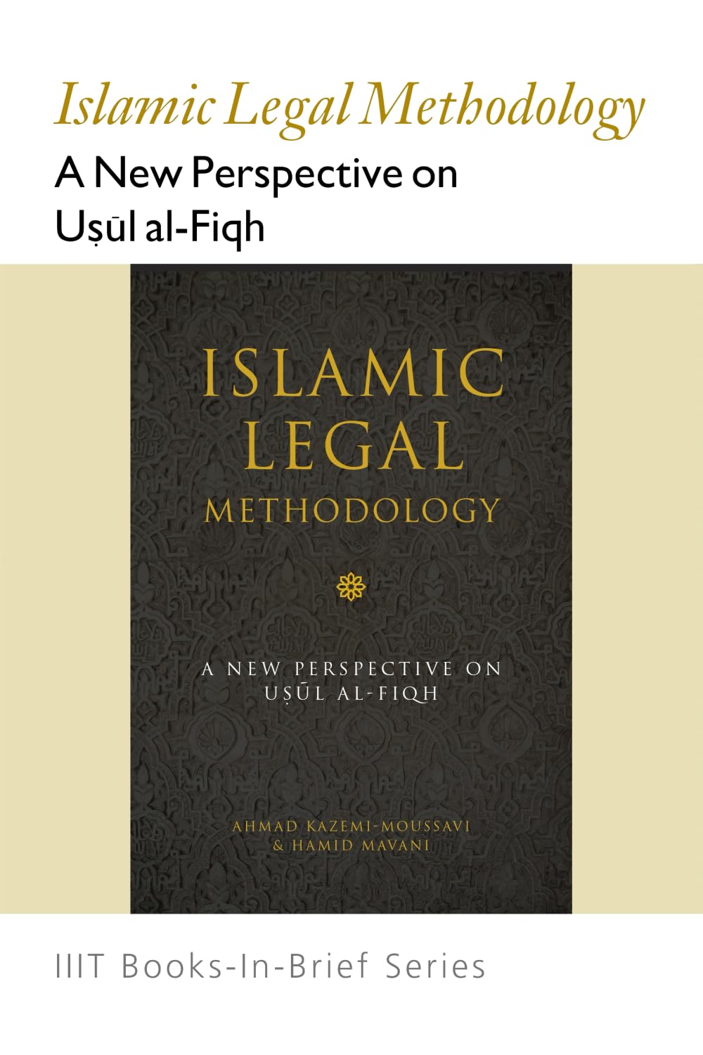 Books-In-Brief: Islamic Legal Methodology: A New Perspective On Uşŭl Al-Fiqh