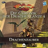 Drachenzauber (Die Chronik der Drachenlanze 4) Hörbuch