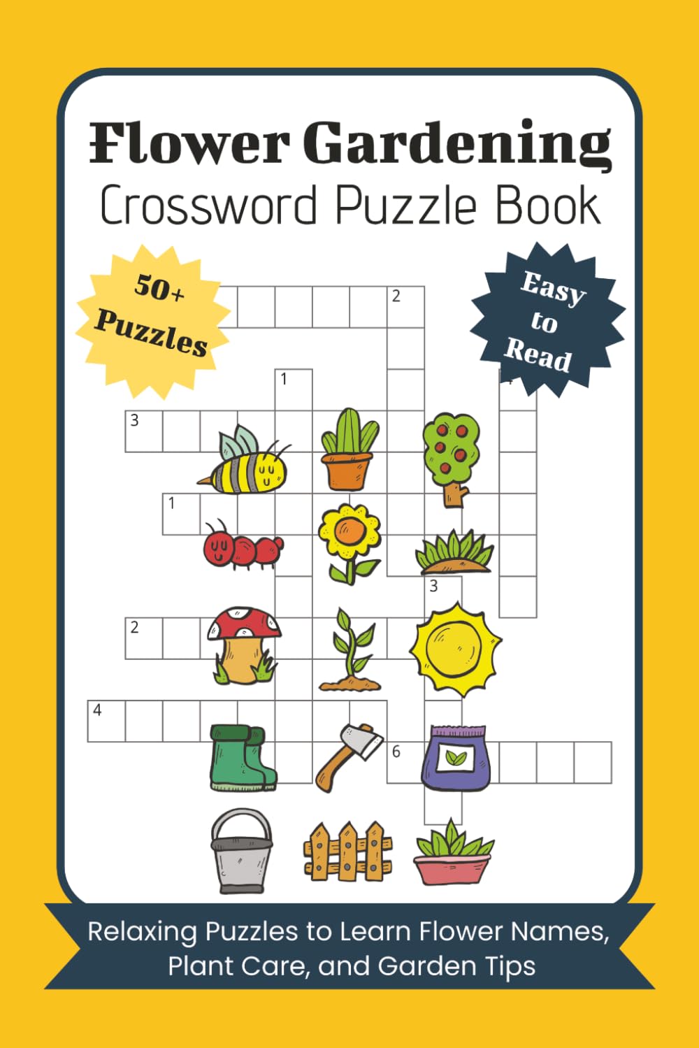 Flower Gardening Crossword Puzzle Book: Relaxing Puzzles to Learn Flower Names, Plant Care, and Garden Tips