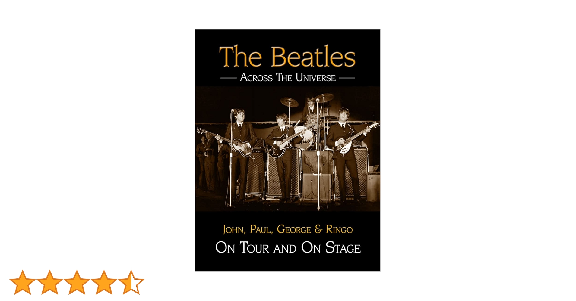 The Beatles - Across The Universe: On Tour and On Stage