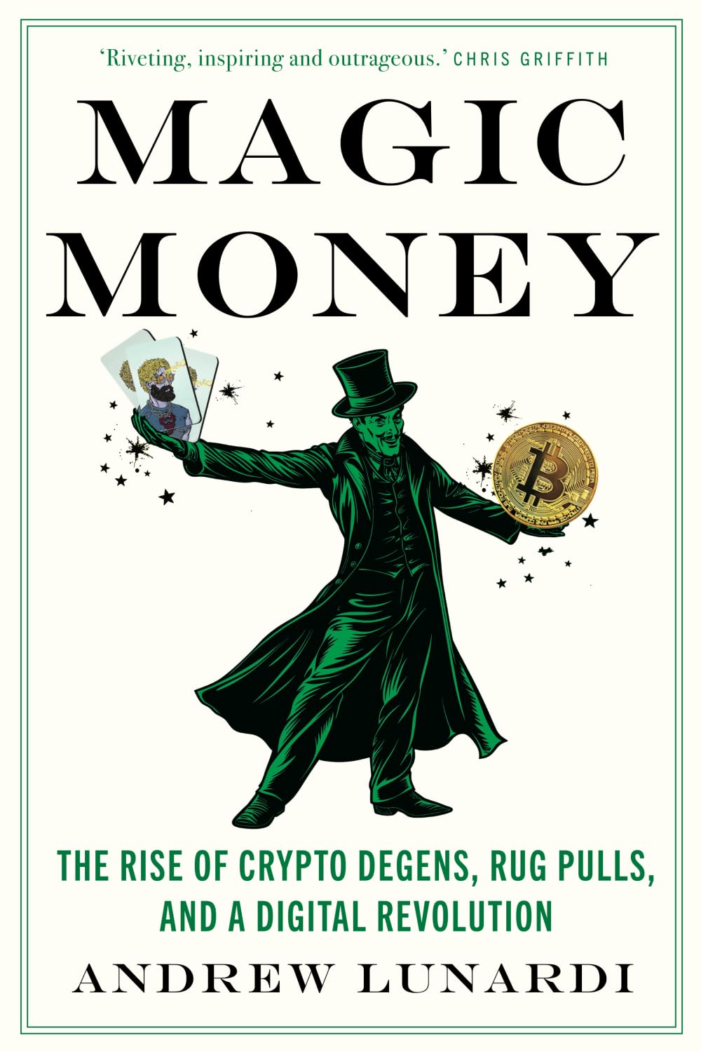 Magic Money: The Rise of Crypto Degens, Rug Pulls, and a Digital  Revolution: Amazon.co.uk: Lunardi, Andrew: 9781763701502: Books