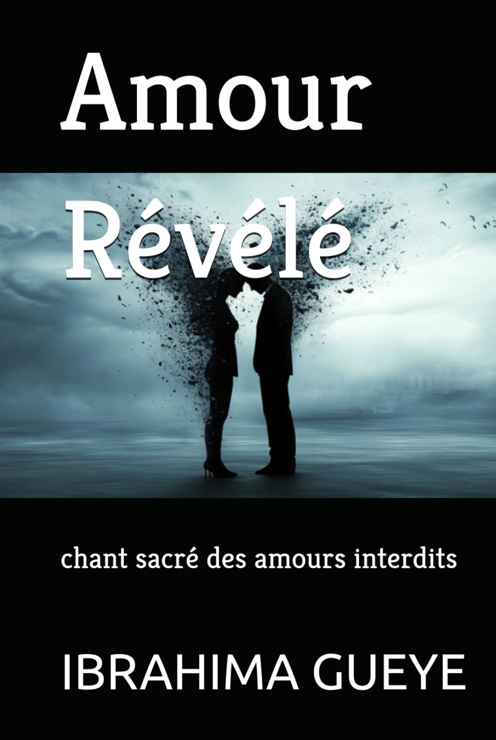 Amour Révélé: chant sacré des amours interdits